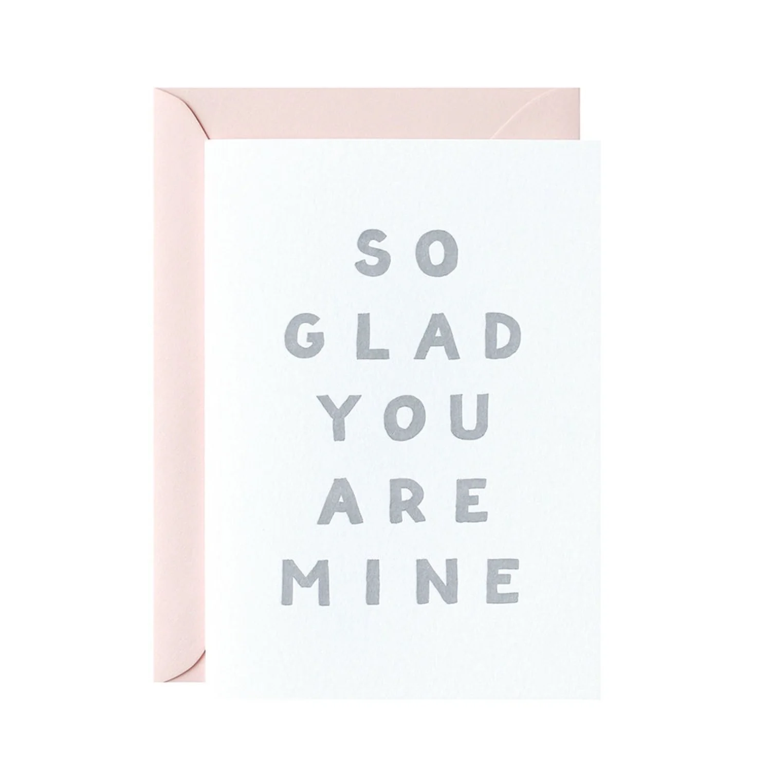 galina dixon | letterpress card | so glad you are mine